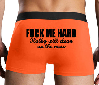Fuck Me Hard Hubby Will Clean Up The Mess - Orange Boxer Brief