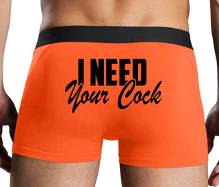 I Need Your Cock - Orange Boxer Brief
