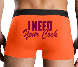 I Need Your Cock - Orange Boxer Brief