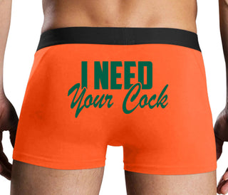 I Need Your Cock - Orange Boxer Brief