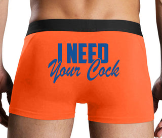 I Need Your Cock - Orange Boxer Brief