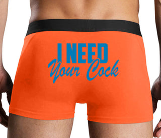 I Need Your Cock - Orange Boxer Brief