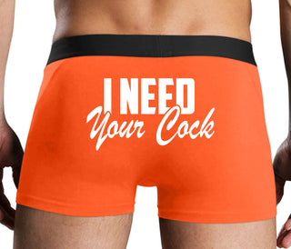 I Need Your Cock - Orange Boxer Brief