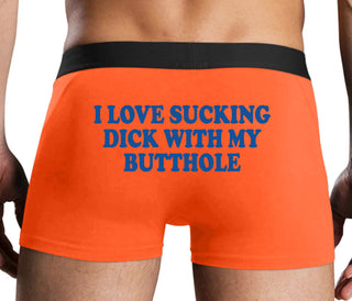 I Love Sucking Cock With My Butthole - Orange Boxer Brief