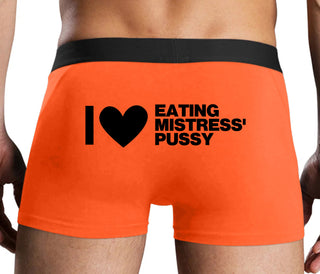 I Love Eating Mistress's Pussy - Orange Boxer Brief