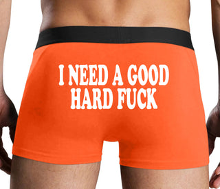 I Need A Good Hard Fuck - Orange Boxer Brief
