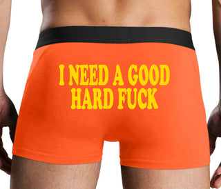 I Need A Good Hard Fuck - Orange Boxer Brief