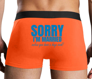 Sorry I'm Married Unless You Have A Huge Cock - Orange Boxer Brief