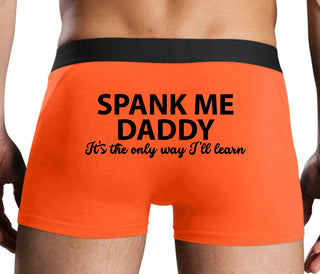 Spank Me Daddy It's The Only Way I'll Learn - Orange Boxer Brief