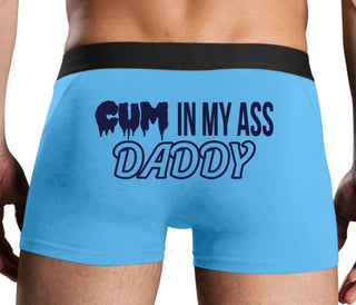 Cum In My Ass Daddy - Blue Boxer Brief