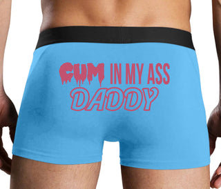 Cum In My Ass Daddy - Blue Boxer Brief