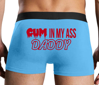 Cum In My Ass Daddy - Blue Boxer Brief