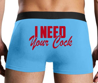 I Need Your Cock - Blue Boxer Brief