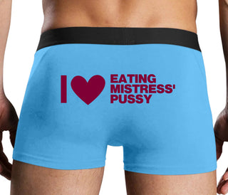 I Love Eating Mistress's Pussy - Blue Boxer Brief