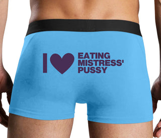 I Love Eating Mistress's Pussy - Blue Boxer Brief