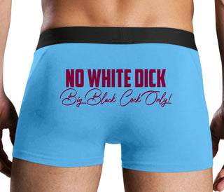 No White Dick - Big Black Cock Only - Blue Boxer Brief