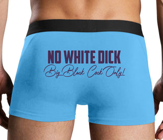 No White Dick - Big Black Cock Only - Blue Boxer Brief