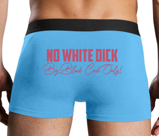 No White Dick - Big Black Cock Only - Blue Boxer Brief