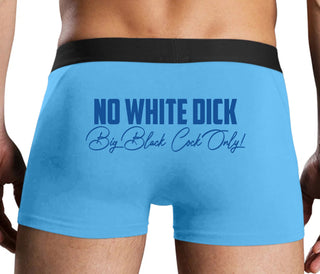 No White Dick - Big Black Cock Only - Blue Boxer Brief