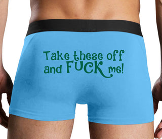 Take These Off And Fuck Me - Blue Boxer Brief