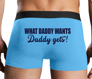What Daddy Wants Daddy Gets - Blue Boxer Brief