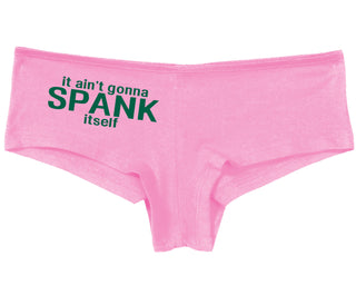 It Aint Gonna Spank Itself - Pink Boy Short