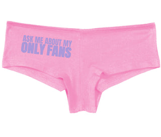 Ask Me About My Only Fans - Pink Boy Short