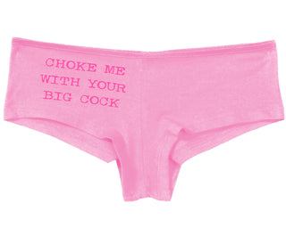 Choke Me With Your Big Cock - Pink Boy Short