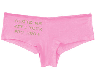 Choke Me With Your Big Cock - Pink Boy Short