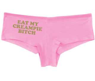 Eat My Creampie Bitch - Pink Boy Short