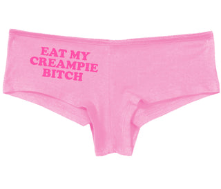 Eat My Creampie Bitch - Pink Boy Short