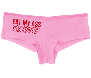 Eat My Ass Daddy - Pink Boy Short