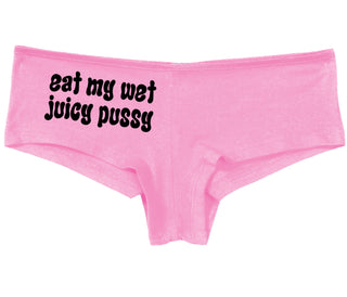 Eat My Wet Juicy Pussy - Pink Boy Short