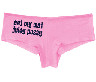 Eat My Wet Juicy Pussy - Pink Boy Short