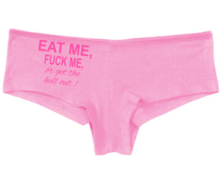 Eat Me Fuck Me Or Get The Hell Out - Pink Boy Short