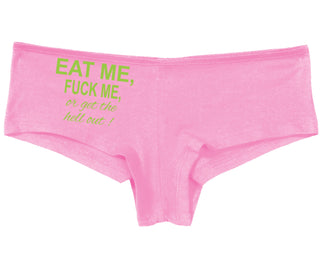 Eat Me Fuck Me Or Get The Hell Out - Pink Boy Short