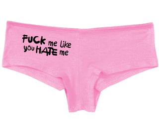 Fuck Me Like You Hate Me - Pink Boy Short