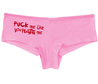 Fuck Me Like You Hate Me - Pink Boy Short