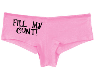 Fill My Cunt - Pink Boy Short