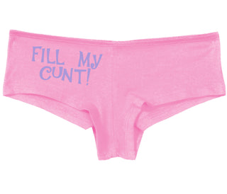 Fill My Cunt - Pink Boy Short