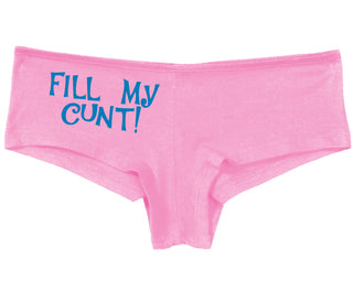 Fill My Cunt - Pink Boy Short