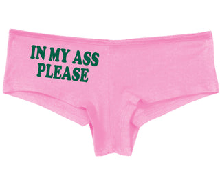 In My Ass Please - Pink Boy Short