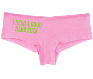 I Need A Good Hard Fuck - Pink Boy Short