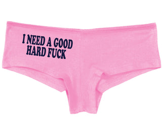 I Need A Good Hard Fuck - Pink Boy Short