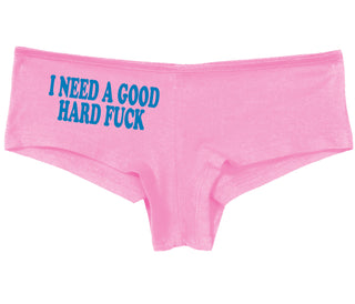 I Need A Good Hard Fuck - Pink Boy Short