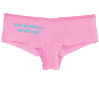 Say Perhaps To Drugs - Pink Boy Short