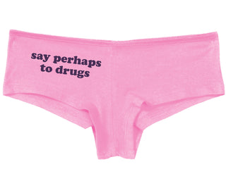 Say Perhaps To Drugs - Pink Boy Short