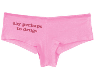 Say Perhaps To Drugs - Pink Boy Short