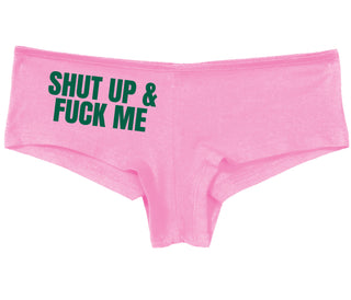 Shut Up and Fuck Me - Pink Boy Short