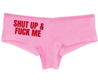 Shut Up and Fuck Me - Pink Boy Short